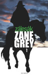Zálesák - Loren Zane Grey