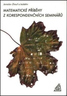 Matematické příběhy z korespondenčních seminářů