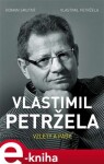 Vlastimil Petržela: Vzlety pády Vlastimil Petržela: