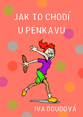 Jak to chodí u Pěnkavů - Iva Doudová