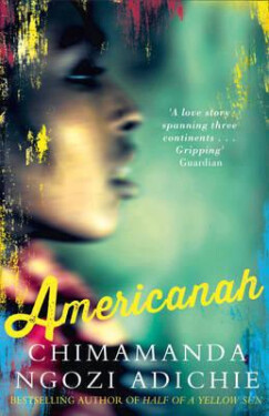 Americanah, 1. vydání - Adichie Chimamanda Ngozi