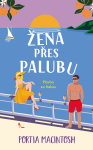 Žena přes palubu - Portia MacIntosh