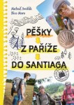 Pěšky z Paříže do Santiaga - kolektiv autorů, Matouš Dvořák, Nico Moro - e-kniha