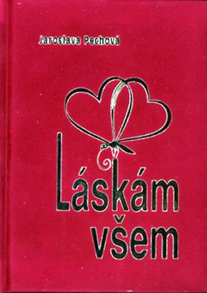 Láskám všem - semiš - Jaroslava Pechová