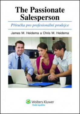 The Passionate Salesperson - James M. Heidema