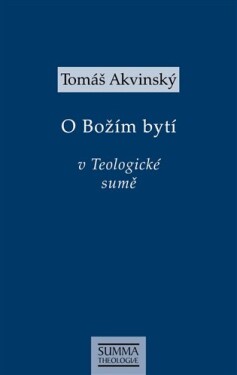 Božím bytí Teologické sumě Tomáš Akvinský