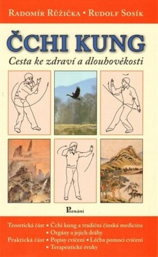 Čchi-Kung cesta ke zdraví a dlouhověkosti - Radomír Růžička, Rudolf Sosík