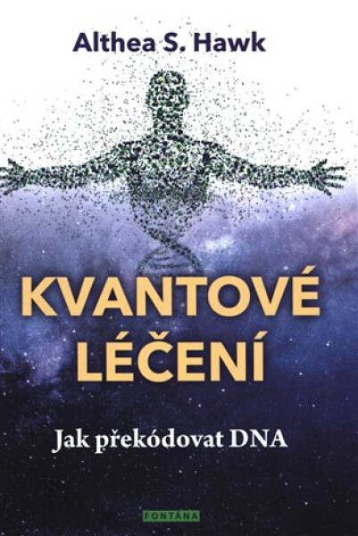 Kvantové léčení - Althea S. Hawk