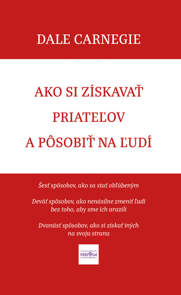 Ako si získavať priateľov a pôsobiť na ľudí (e-kniha) - Dale Carnegie