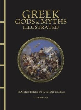 Greek Gods & Myths Illustrated - Peter Mavrikis
