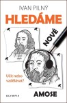 Hledáme nové Amose - Učit nebo vzdělávat? - Ivan Pilný