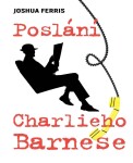 Poslání Charlieho Barnese Joshua Ferris