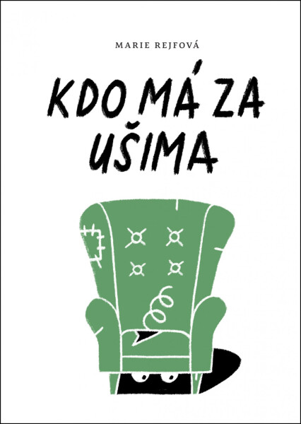 Kdo má za ušima - Marie Rejfová