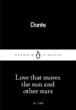 Love That Moves the Sun and Other Stars - Dante Alighieri