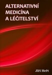 Alternativní medicína a léčitelství - Jiří Heřt