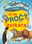 Už vím proč? Zvířata, 1. vydání - kolektiv