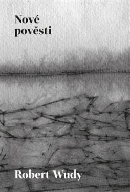 Nové pověsti Robert Wudy