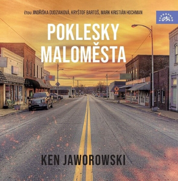 Poklesky maloměsta (audiokniha - čte Jindřiška Dudziaková, Kryštof Bartoš, Mark Kristián Hochman) - Ken Jaworowski