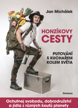 Honzíkovy cesty - Putování s kuchařem kolem světa - Jan Michálek