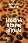 Hodně starej jaguár (poškozená) - Michael Třeštík