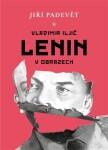 Vladimir Iljič Lenin obrazech Jiří Padevět