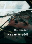 Na domácí půdě Hana Michaliková