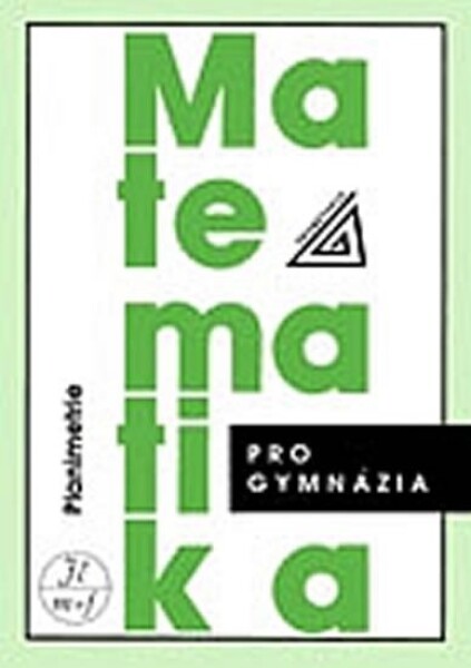 Matematika pro gymnázia Planimetrie