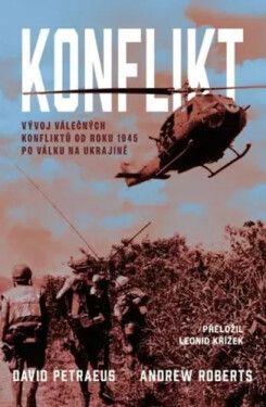 Konflikt - Vývoj válečných konfliktů od roku 1945 do války na Ukrajině - David Petraeus