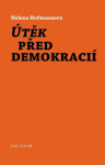 Útěk před demokracií Helena Hofmannová