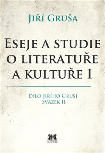 Eseje studie literatuře kultuře Jiří Gruša