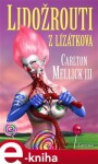 Lidožrouti Lízátkova Carlton Mellick III