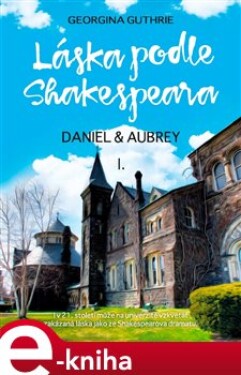 Láska podle Shakespeara. Daniel a Aubrey - Georgina Guthrie e-kniha