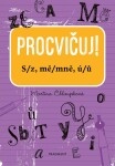 Procvičuj S/z, mě/mně, ú/ů