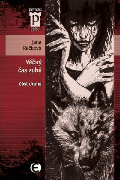 Věčný čas zubů (část druhá) - Jana Rečková