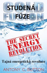 Studená fúze: Tajná energetická revoluce - Anthony C. Sutton