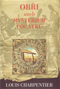 Obři aneb Mysterium počátků Louis Charpentier