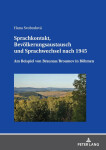 Sprachkontakt, Bevoelkerungsaustausch und Sprachwechsel nach 1945 - Hana Svobodová