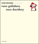 Ruce Goliášovy Ruce Davidovy - Miloš Horanský