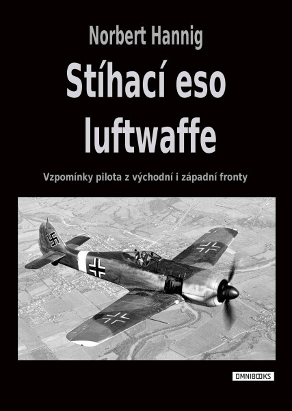 Stíhací eso luftwaffe - Norbert Hannig