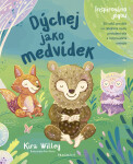 Dýchej jako medvídek - Kira Willey