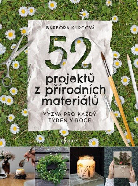 52 projektů přírodních materiálů