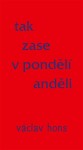 Tak zase v pondělí anděli