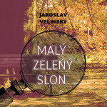 Malý zelený slon - Jaroslav Velinský - audiokniha