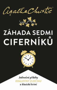 Záhada Sedmi Ciferníků - Agatha Christie