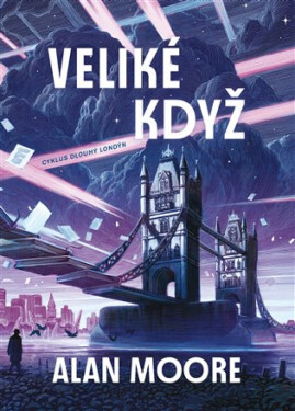 Veliké Když - Alan Moore
