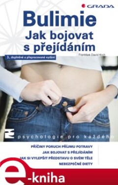 Bulimie. Jak bojovat s přejídáním, 3., doplněné a přepracované vydání - David František Krch e-kniha