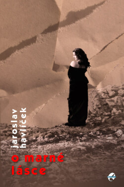 O marné lásce - Jaroslav Havlíček