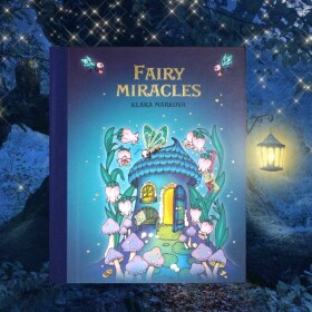 Fairy Miracles (Milované něžnosti) AJ, antistresové omalovánky, Klára Marková