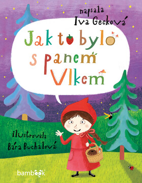 Jak to bylo s panem Vlkem - Bára Buchalová