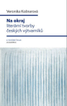 Na okraj literární tvorby českých výtvarníků Veronika Košnarová